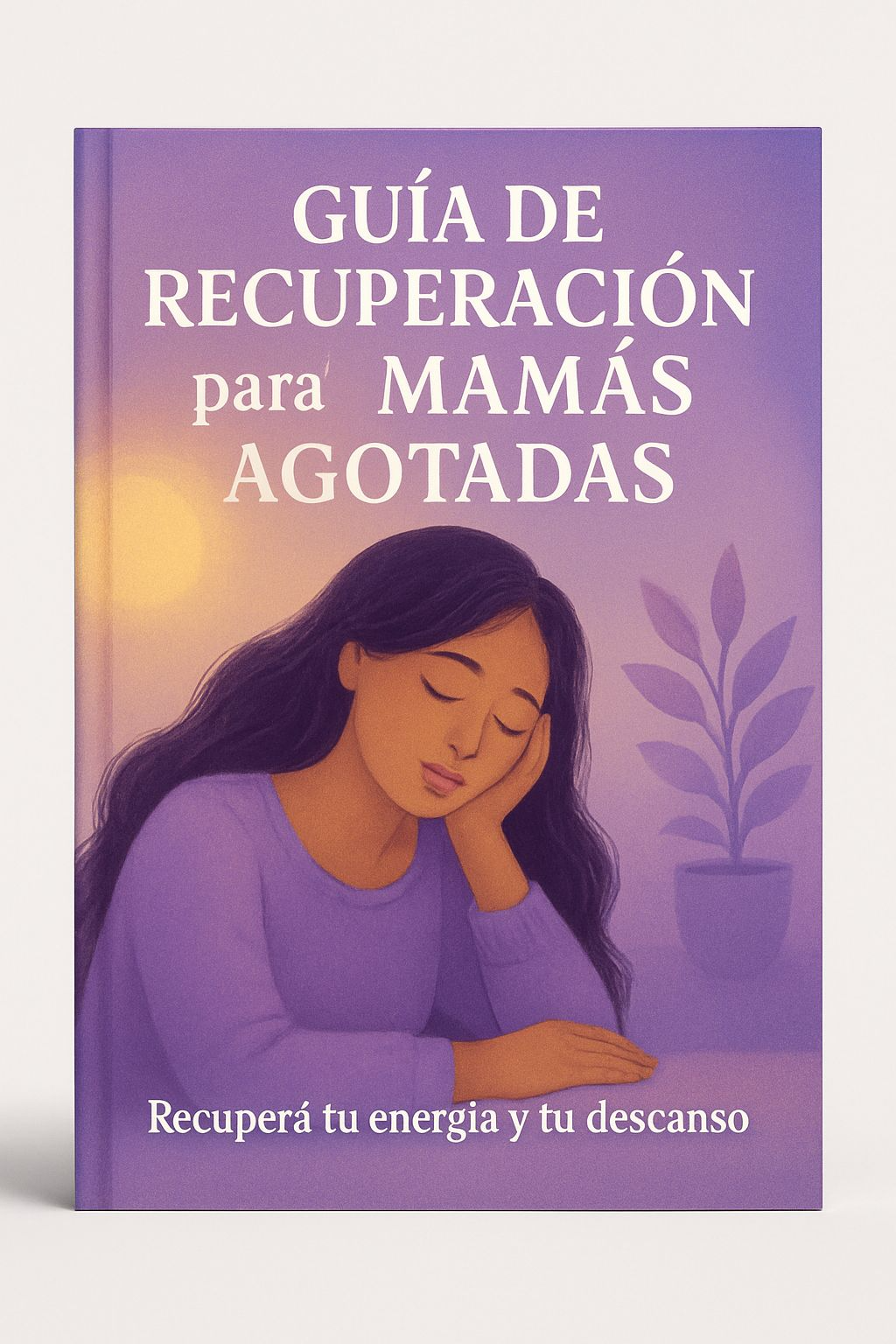 Guía de Recuperación para Mamás Agotadas